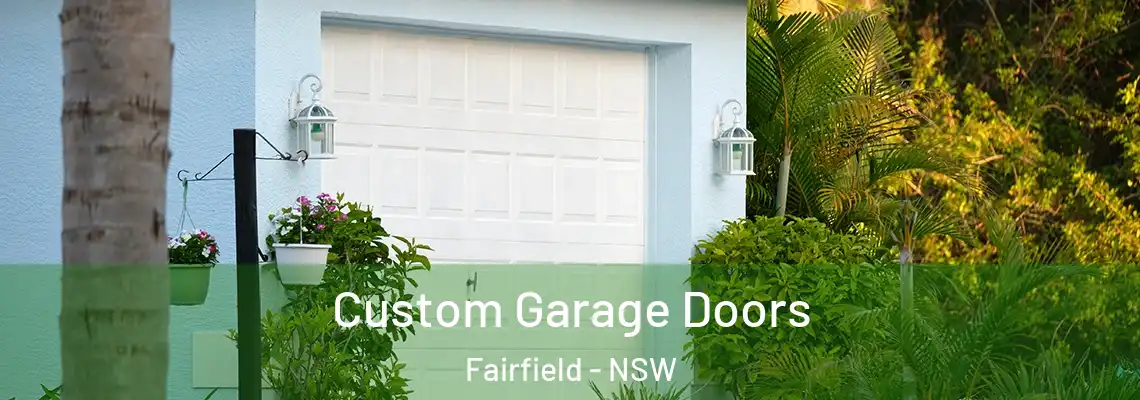 Custom Garage Doors Fairfield - NSW
