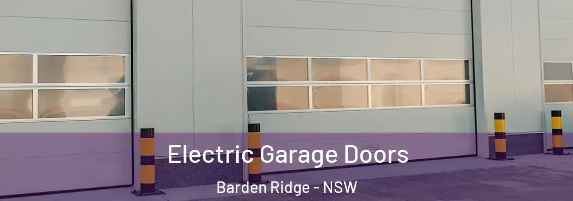 Electric Garage Doors Barden Ridge - NSW