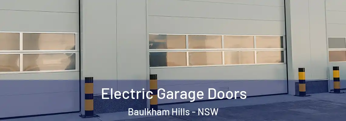 Electric Garage Doors Baulkham Hills - NSW