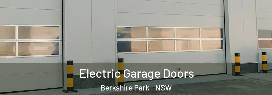 Electric Garage Doors Berkshire Park - NSW