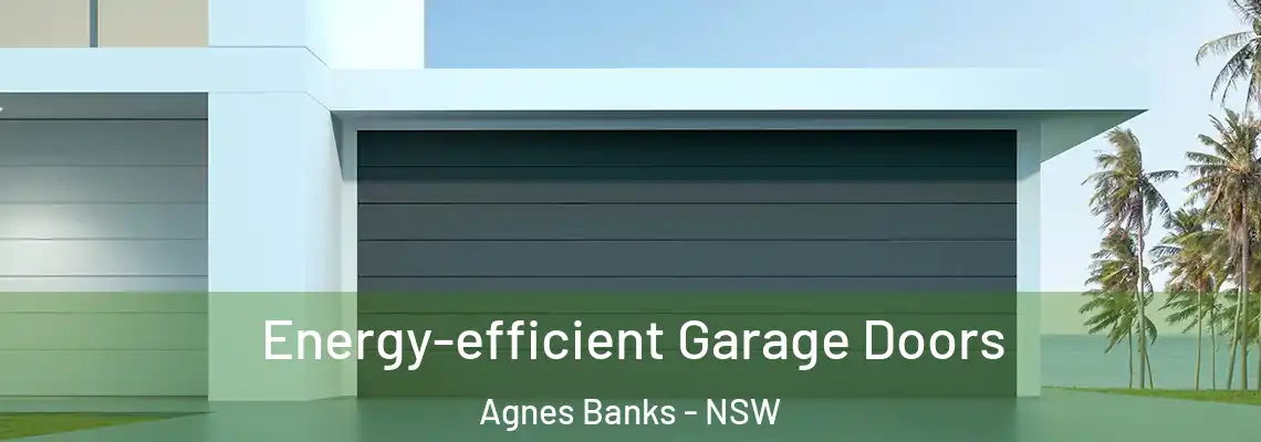  Energy-efficient Garage Doors Agnes Banks - NSW