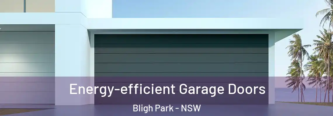  Energy-efficient Garage Doors Bligh Park - NSW