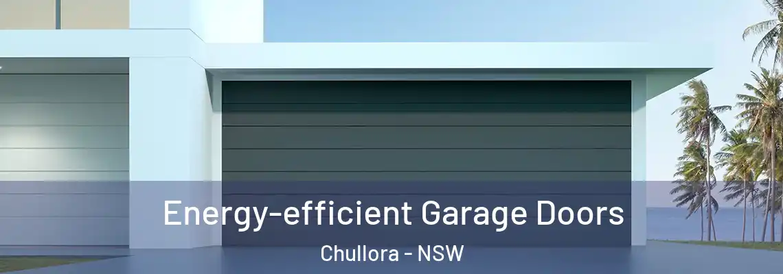 Energy-efficient Garage Doors Chullora - NSW