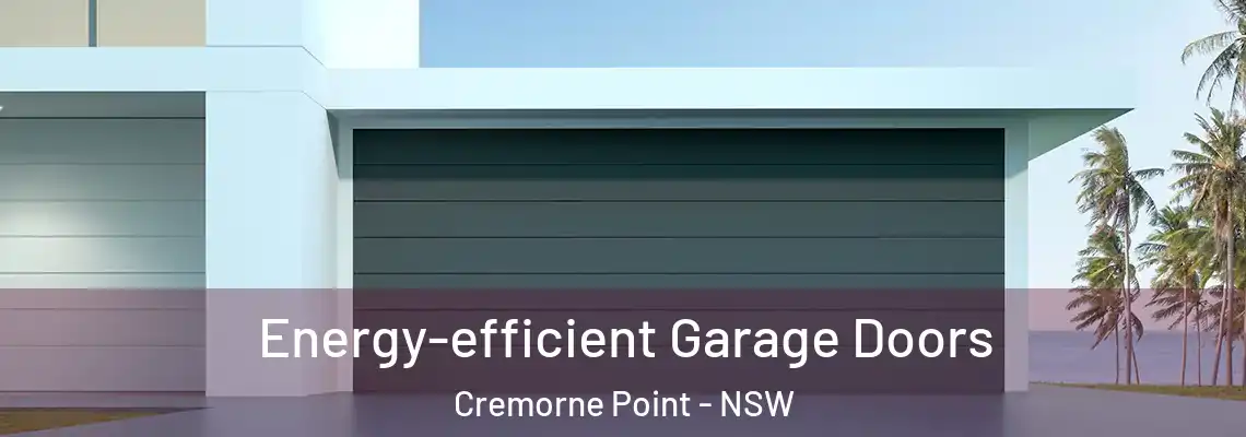 Energy-efficient Garage Doors Cremorne Point - NSW