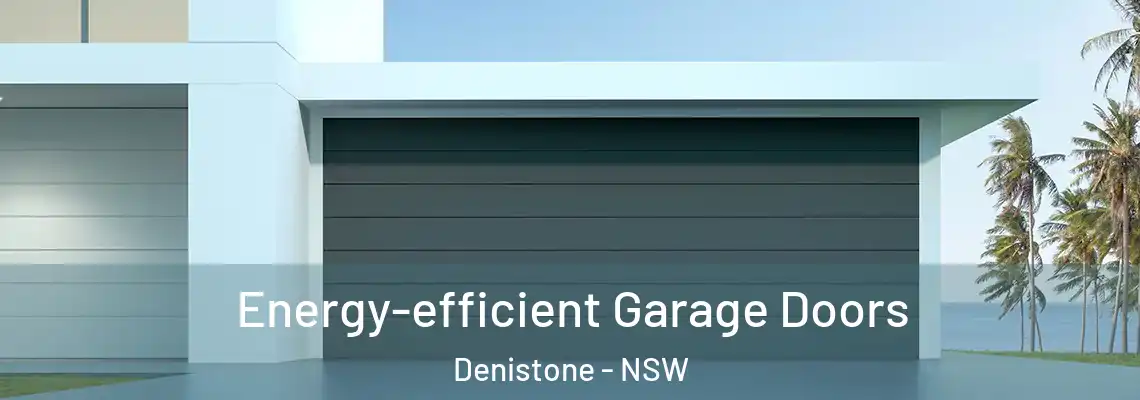 Energy-efficient Garage Doors Denistone - NSW