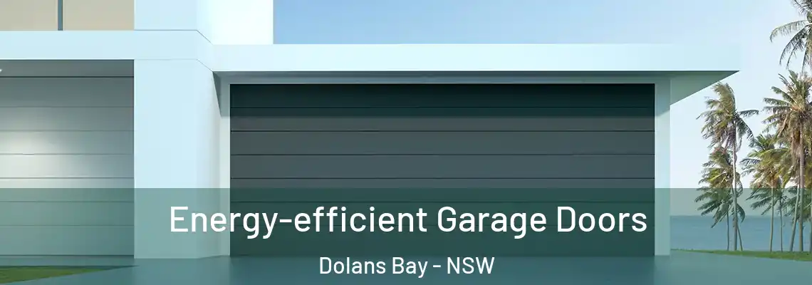 Energy-efficient Garage Doors Dolans Bay - NSW