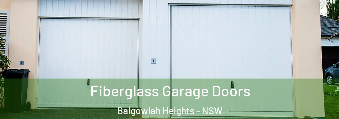 Fiberglass Garage Doors Balgowlah Heights - NSW