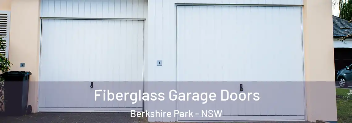 Fiberglass Garage Doors Berkshire Park - NSW