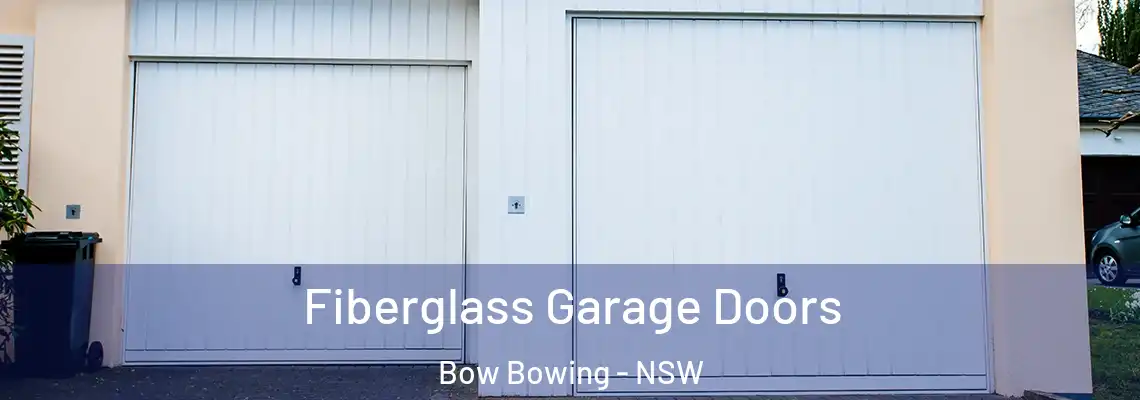 Fiberglass Garage Doors Bow Bowing - NSW