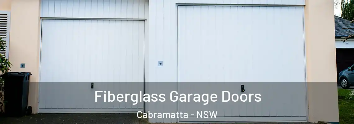 Fiberglass Garage Doors Cabramatta - NSW