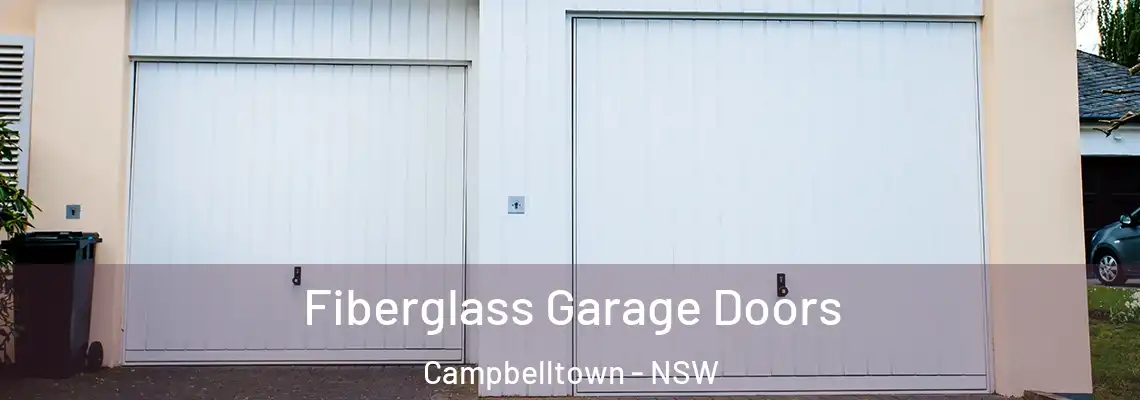 Fiberglass Garage Doors Campbelltown - NSW