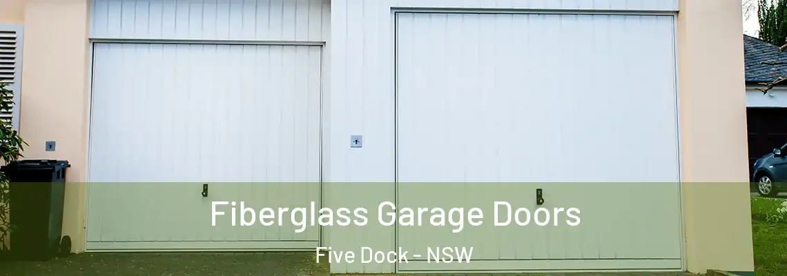 Fiberglass Garage Doors Five Dock - NSW