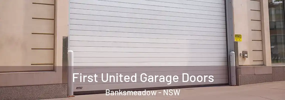 First United Garage Doors Banksmeadow - NSW