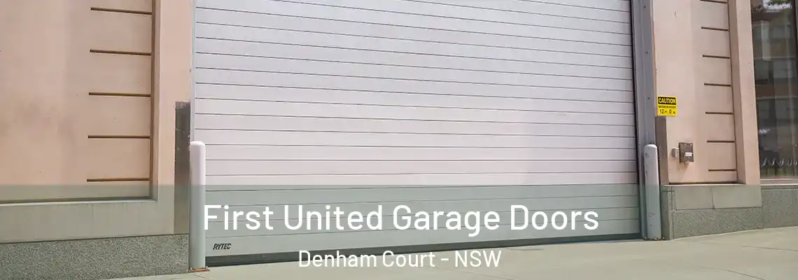 First United Garage Doors Denham Court - NSW