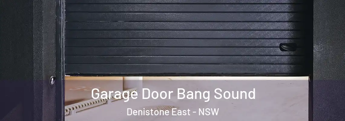 Garage Door Bang Sound Denistone East - NSW