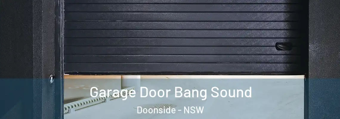 Garage Door Bang Sound Doonside - NSW