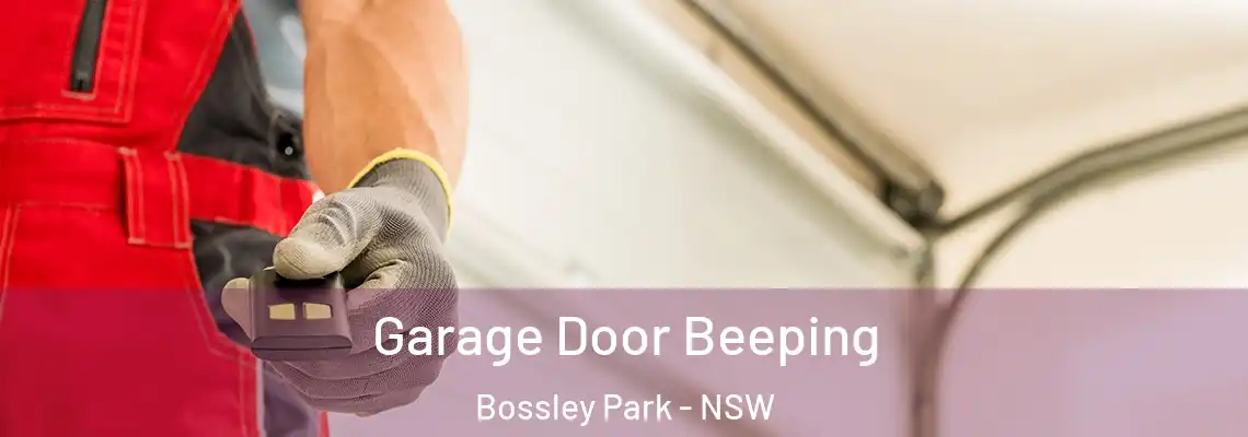 Garage Door Beeping Bossley Park - NSW