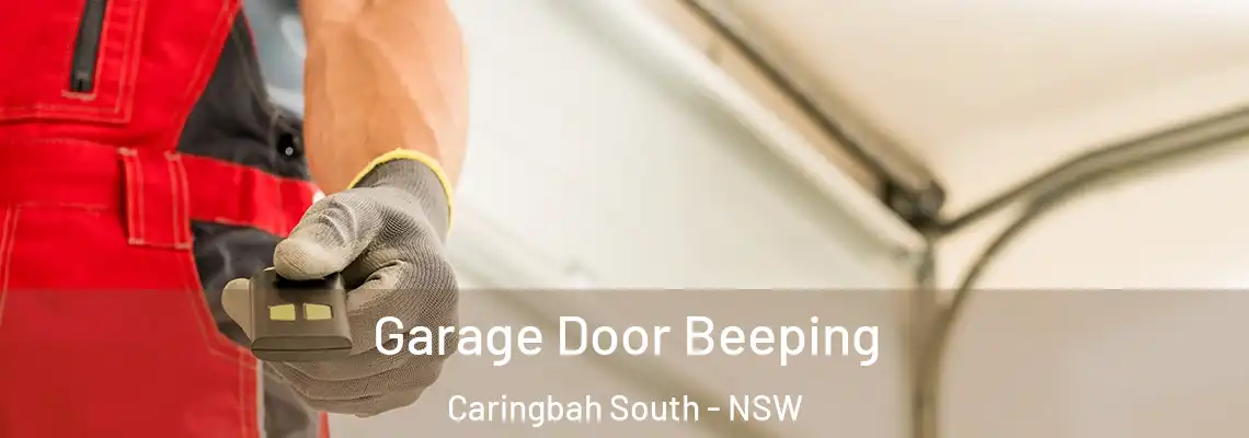 Garage Door Beeping Caringbah South - NSW