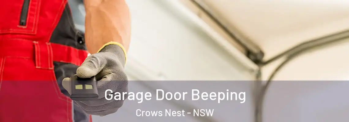Garage Door Beeping Crows Nest - NSW