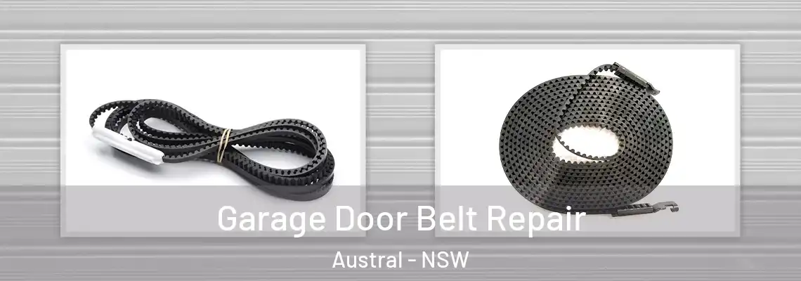 Garage Door Belt Repair Austral - NSW