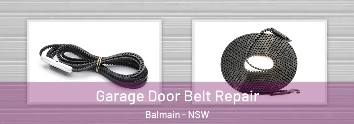 Garage Door Belt Repair Balmain - NSW