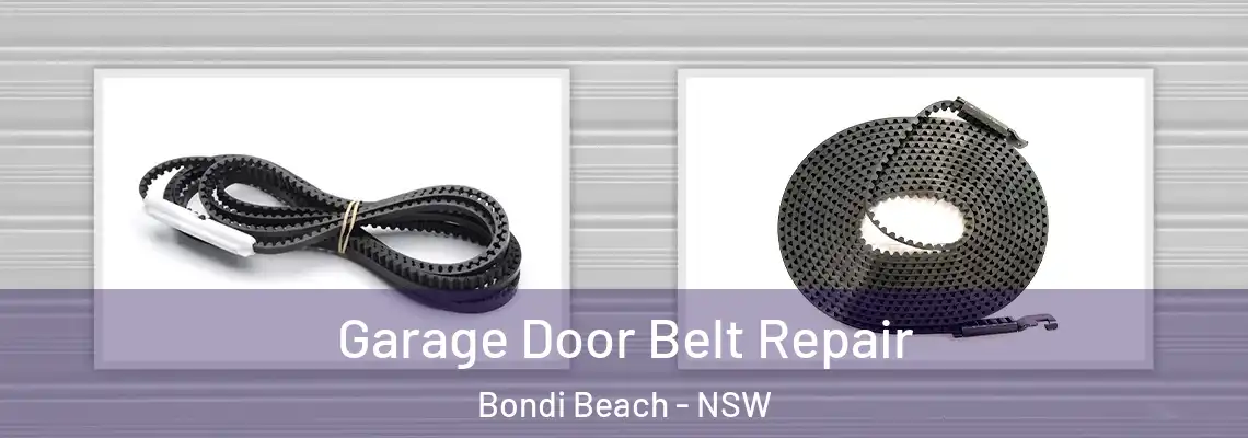 Garage Door Belt Repair Bondi Beach - NSW