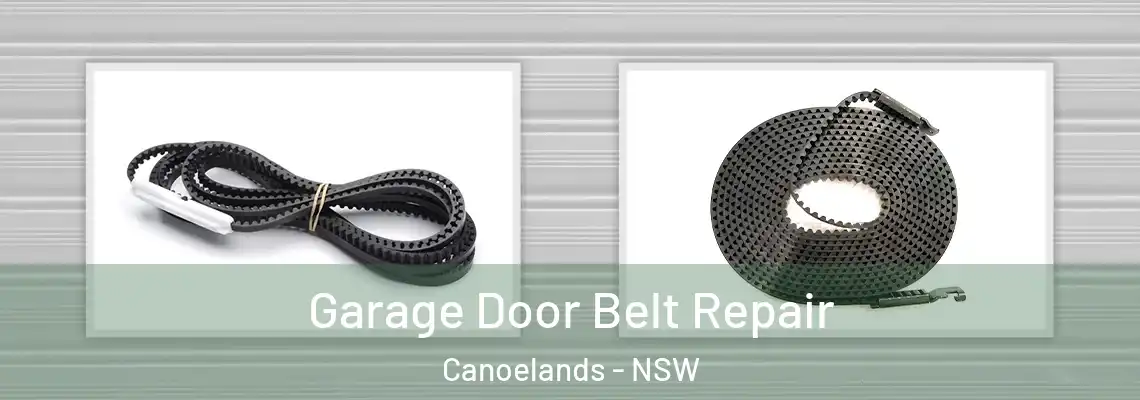 Garage Door Belt Repair Canoelands - NSW