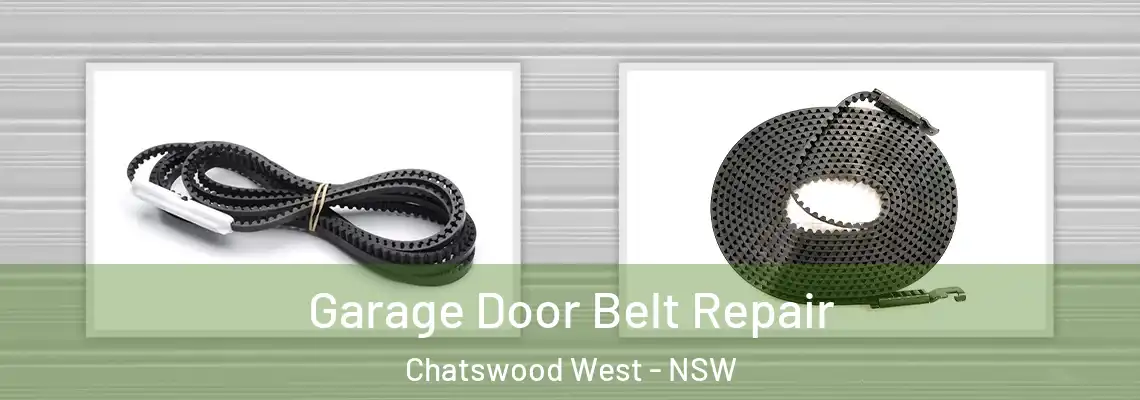 Garage Door Belt Repair Chatswood West - NSW