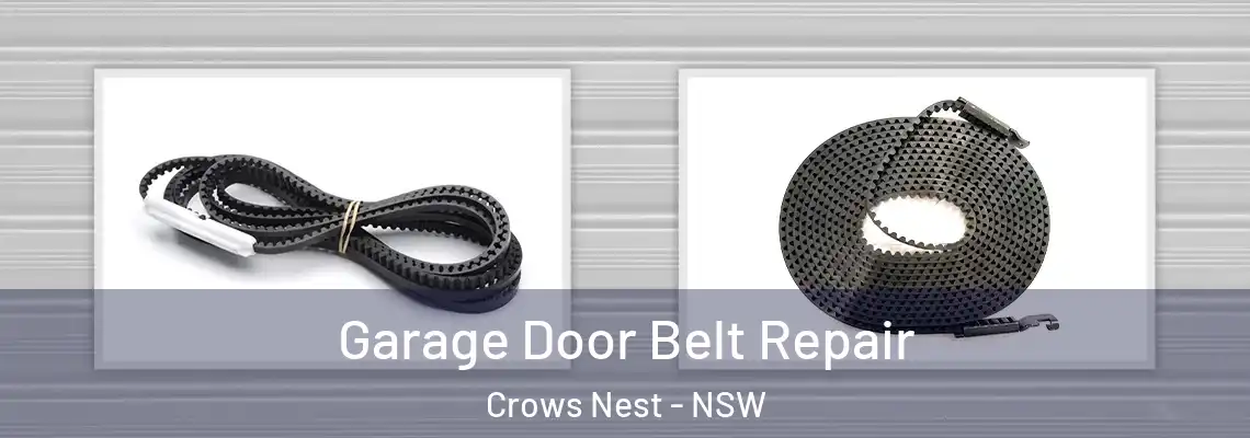 Garage Door Belt Repair Crows Nest - NSW