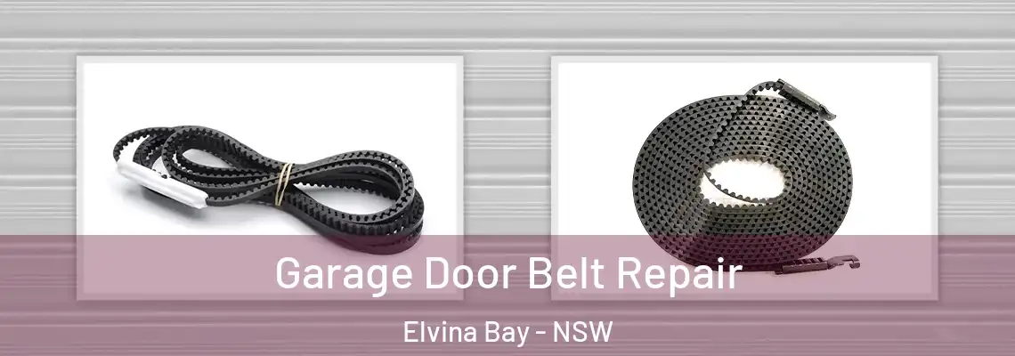 Garage Door Belt Repair Elvina Bay - NSW