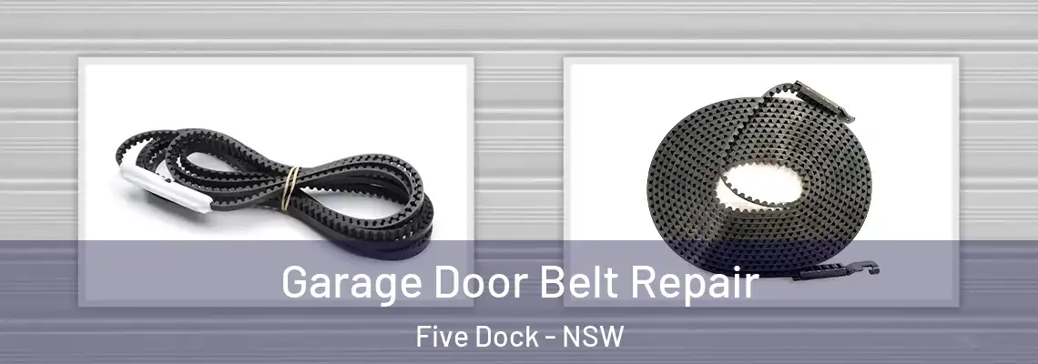 Garage Door Belt Repair Five Dock - NSW
