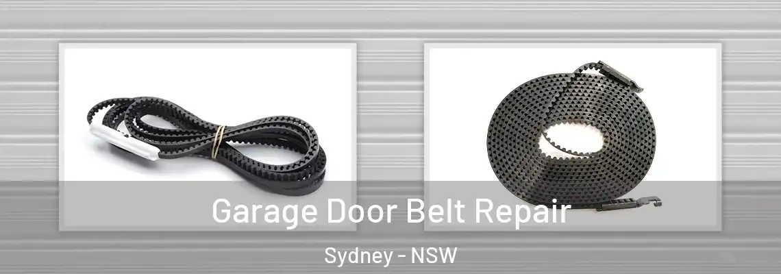 Garage Door Belt Repair Sydney - NSW