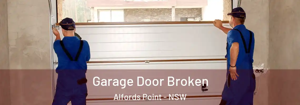 Garage Door Broken Alfords Point - NSW
