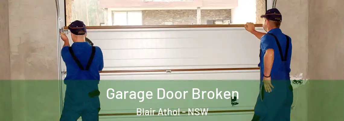Garage Door Broken Blair Athol - NSW