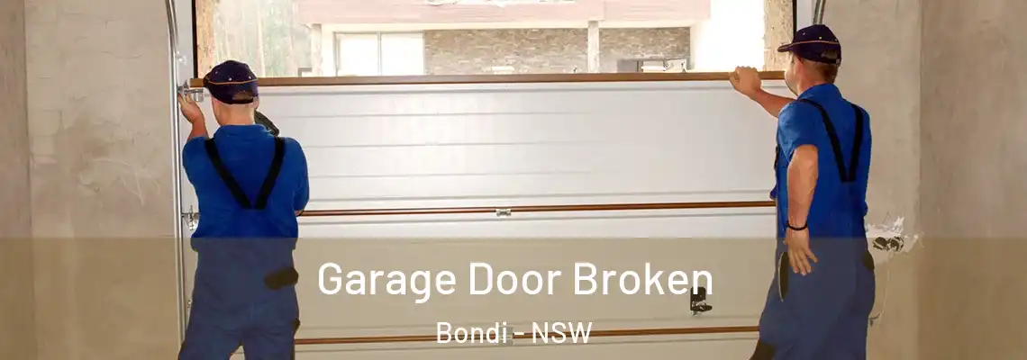Garage Door Broken Bondi - NSW