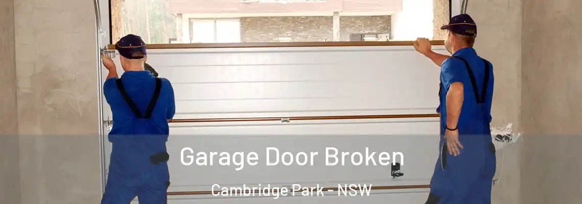 Garage Door Broken Cambridge Park - NSW