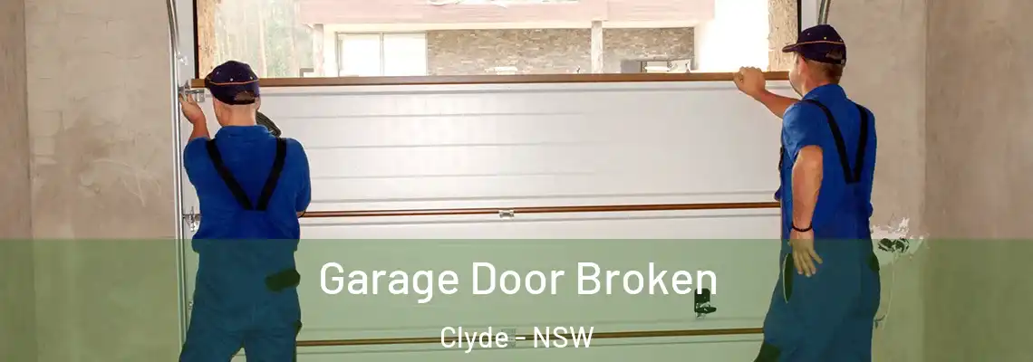 Garage Door Broken Clyde - NSW