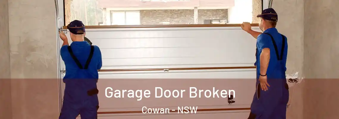 Garage Door Broken Cowan - NSW