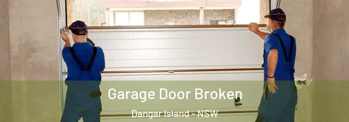 Garage Door Broken Dangar Island - NSW