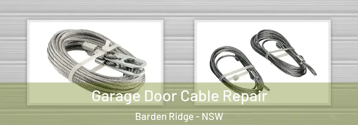 Garage Door Cable Repair Barden Ridge - NSW