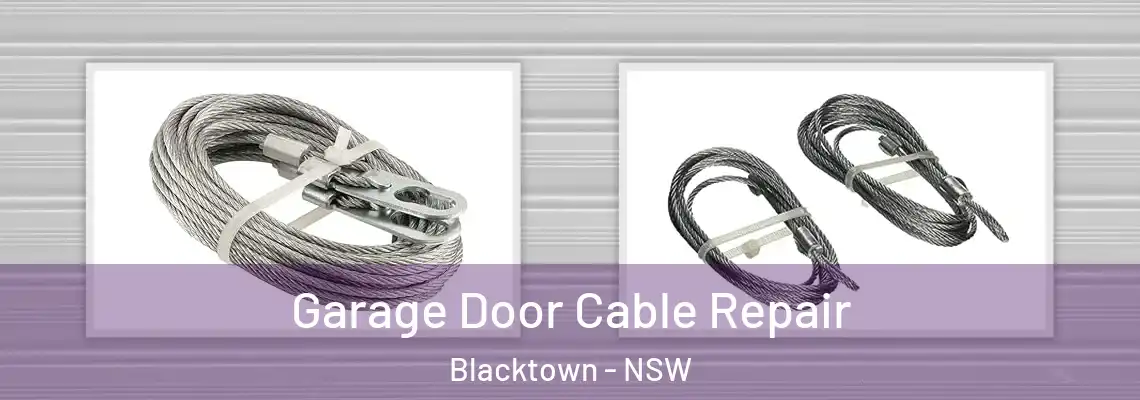 Garage Door Cable Repair Blacktown - NSW