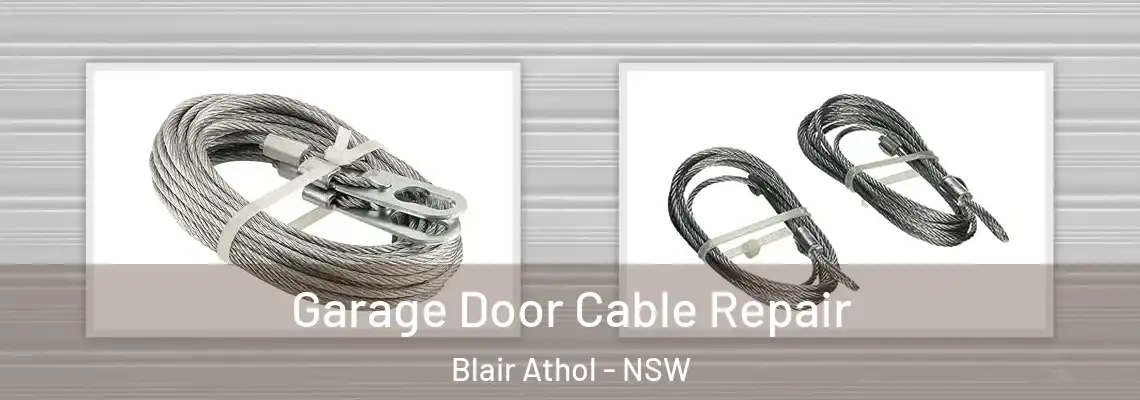 Garage Door Cable Repair Blair Athol - NSW