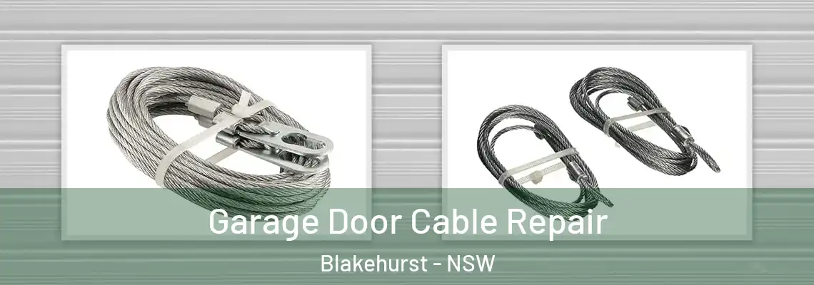 Garage Door Cable Repair Blakehurst - NSW