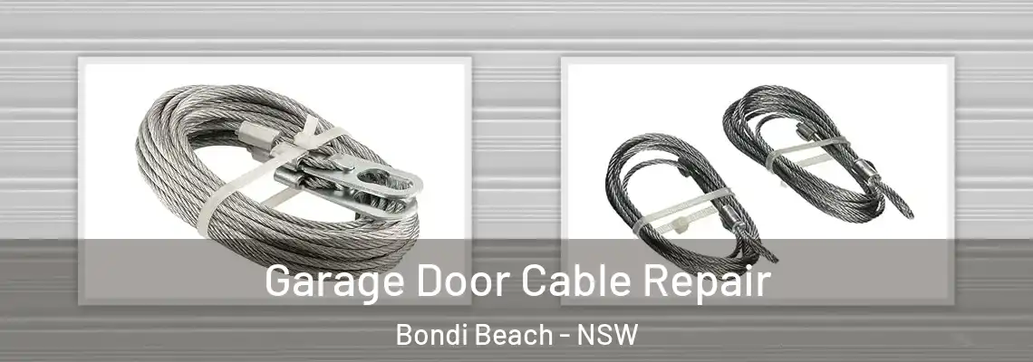 Garage Door Cable Repair Bondi Beach - NSW