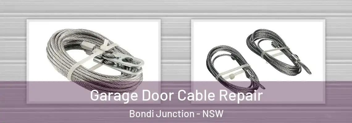 Garage Door Cable Repair Bondi Junction - NSW