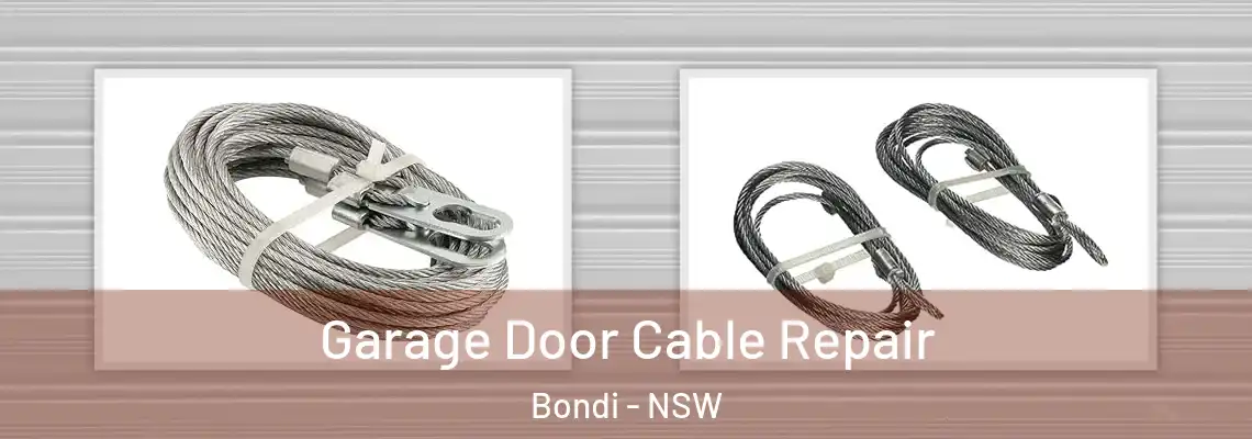 Garage Door Cable Repair Bondi - NSW