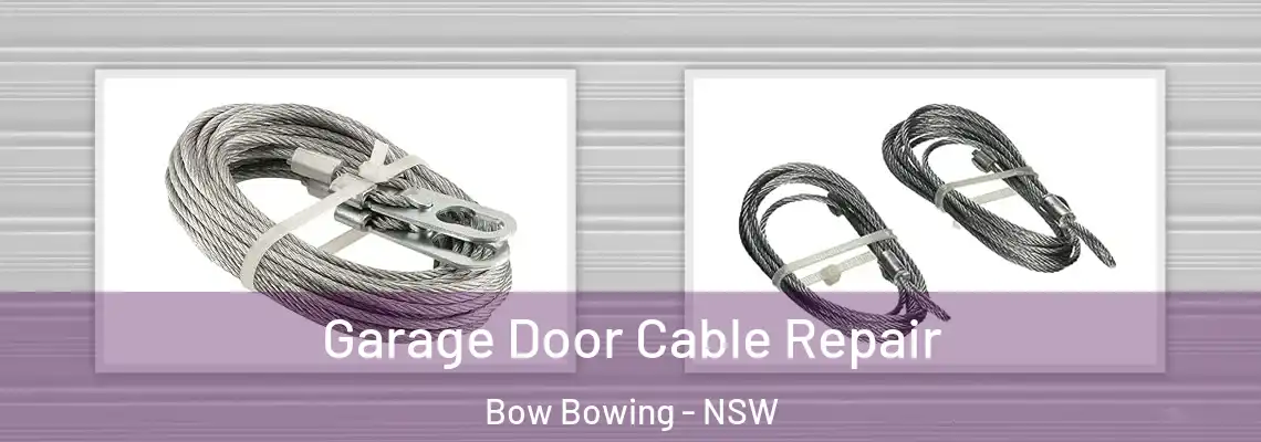 Garage Door Cable Repair Bow Bowing - NSW