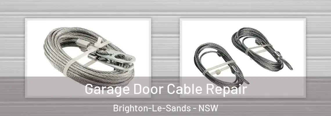 Garage Door Cable Repair Brighton-Le-Sands - NSW