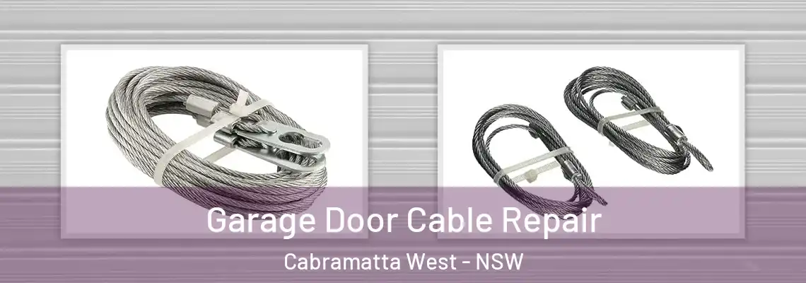 Garage Door Cable Repair Cabramatta West - NSW