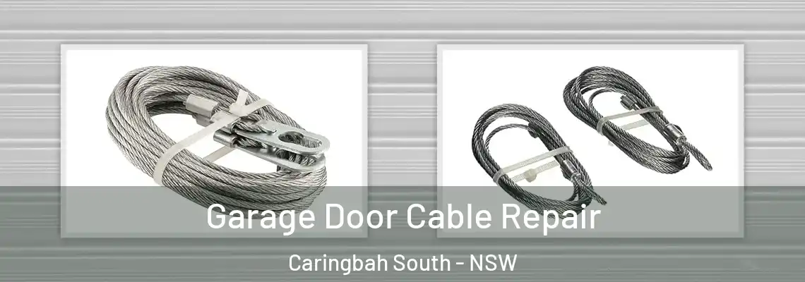 Garage Door Cable Repair Caringbah South - NSW
